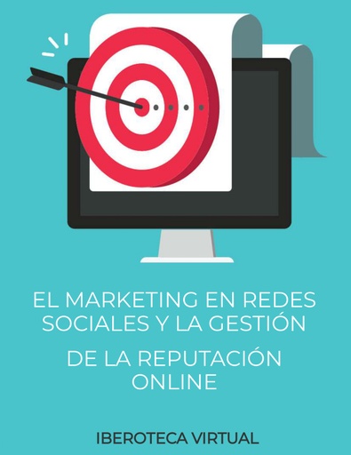 EL MARKETING EN REDES SOCIALES Y LA GESTIÓN DE LA REPUTACIÓN ONLINE