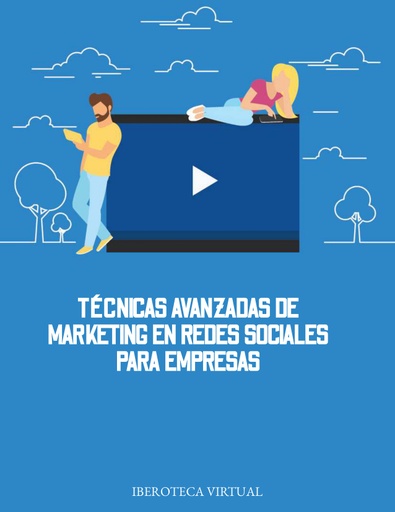 TÉCNICAS AVANZADAS DE MARKETING EN REDES SOCIALES PARA EMPRESAS