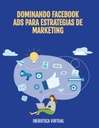 DOMINANDO FACEBOOK ADS PARA ESTRATEGIAS DE MARKETING