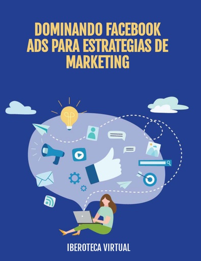 DOMINANDO FACEBOOK ADS PARA ESTRATEGIAS DE MARKETING