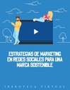 ESTRATEGIAS DE MARKETING EN REDES SOCIALES PARA UNA MARCA SOSTENIBLE
