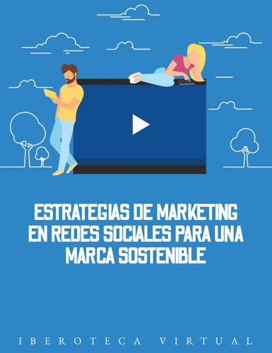 ESTRATEGIAS DE MARKETING EN REDES SOCIALES PARA UNA MARCA SOSTENIBLE
