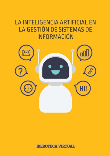 LA INTELIGENCIA ARTIFICIAL EN LA GESTIÓN DE SISTEMAS DE INFORMACIÓN