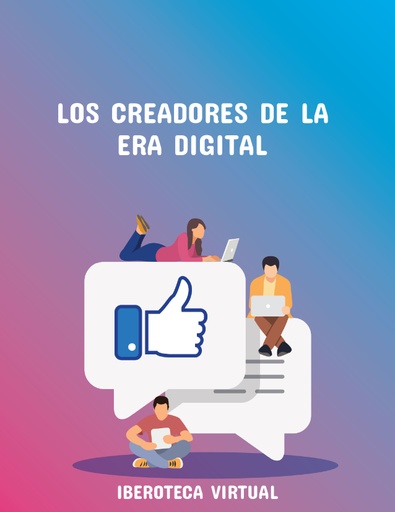 LOS CREADORES DE LA ERA DIGITAL