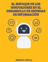 EL ENFOQUE DE LOS INNOVADORES EN EL DESARROLLO DE SISTEMAS DE INFORMACIÓN