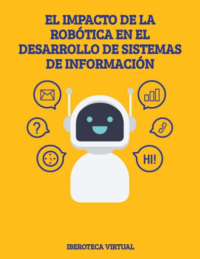 EL IMPACTO DE LA ROBÓTICA EN EL DESARROLLO DE SISTEMAS DE INFORMACIÓN