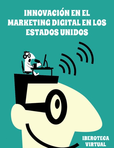 INNOVACIÓN EN EL MARKETING DIGITAL EN LOS ESTADOS UNIDOS