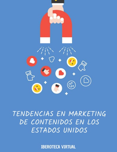 TENDENCIAS EN MARKETING DE CONTENIDOS EN LOS ESTADOS UNIDOS