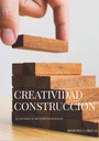 CREATIVIDAD Y CONSTRUCCION DE SISTEMAS DE INFORMACION EFICACES