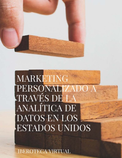 MARKETING PERSONALIZADO A TRAVÉS DE LA ANALÍTICA DE DATOS EN LOS ESTADOS UNIDOS