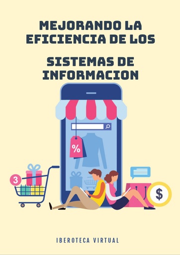 MEJORANDO LA EFICIENCIA DE LOS SISTEMAS DE INFORMACION