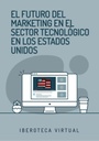EL FUTURO DEL MARKETING EN EL SECTOR TECNOLÓGICO EN LOS ESTADOS UNIDOS