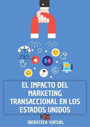 EL IMPACTO DEL MARKETING TRANSACCIONAL EN LOS ESTADOS UNIDOS