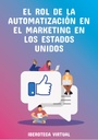 EL ROL DE LA AUTOMATIZACIÓN EN EL MARKETING EN LOS ESTADOS UNIDOS