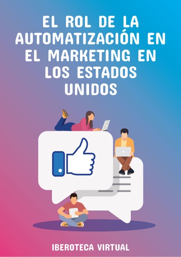 EL ROL DE LA AUTOMATIZACIÓN EN EL MARKETING EN LOS ESTADOS UNIDOS