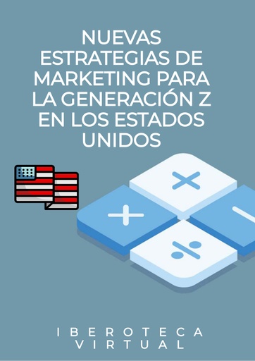 NUEVAS ESTRATEGIAS DE MARKETING PARA LA GENERACIÓN Z EN LOS ESTADOS UNIDOS