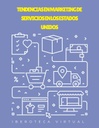 TENDENCIAS EN MARKETING DE SERVICIOS EN LOS ESTADOS UNIDOS