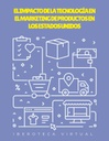 EL IMPACTO DE LA TECNOLOGÍA EN EL MARKETING DE PRODUCTOS EN LOS ESTADOS UNIDOS