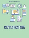 MARKETING DE RECONOCIMIENTO FACIAL EN LOS ESTADOS UNIDOS