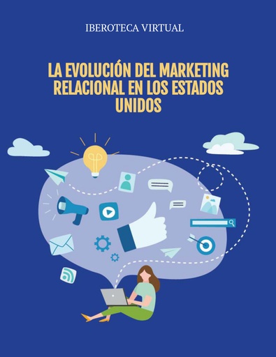 LA EVOLUCIÓN DEL MARKETING RELACIONAL EN LOS ESTADOS UNIDOS