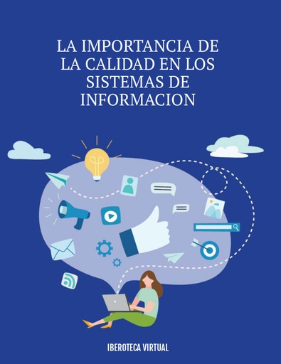 LA IMPORTANCIA DE LA CALIDAD EN LOS SISTEMAS DE INFORMACION