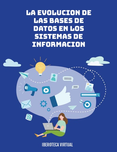 LA EVOLUCION DE LAS BASES DE DATOS EN LOS SISTEMAS DE INFORMACION