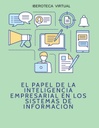 EL PAPEL DE LA INTELIGENCIA EMPRESARIAL EN LOS SISTEMAS DE INFORMACION