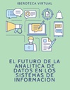 EL FUTURO DE LA ANALITICA DE DATOS EN LOS SISTEMAS DE INFORMACION