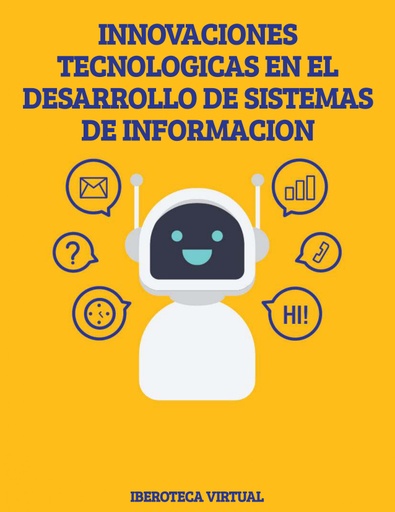 INNOVACIONES TECNOLOGICAS EN EL DESARROLLO DE SISTEMAS DE INFORMACION