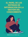 EL PAPEL DE LOS SISTEMAS DE INFORMACION EN LA GESTION DEL CONOCIMIENTO