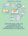 OPTIMIZACION DE SISTEMAS DE INFORMACION EN EMPRESAS GLOBALES