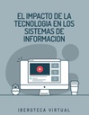 EL IMPACTO DE LA TECNOLOGIA EN LOS SISTEMAS DE INFORMACION