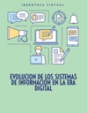 EVOLUCION DE LOS SISTEMAS DE INFORMACION EN LA ERA DIGITAL