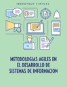 METODOLOGIAS AGILES EN EL DESARROLLO DE SISTEMAS DE INFORMACION