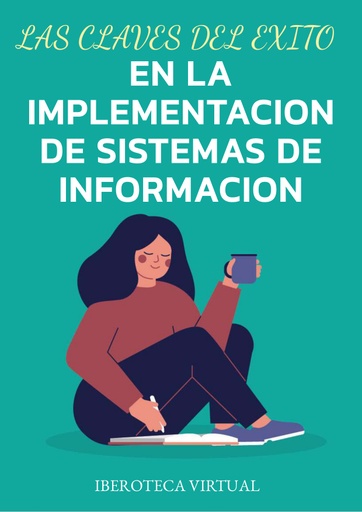 LAS CLAVES DEL EXITO EN LA IMPLEMENTACION DE SISTEMAS DE INFORMACION