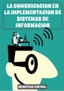 LA COMUNICACION EN LA IMPLEMENTACION DE SISTEMAS DE INFORMACION