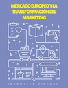 MERCADO EUROPEO Y LA TRANSFORMACIÓN DEL MARKETING
