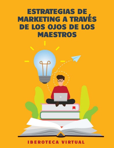 ESTRATEGIAS DE MARKETING A TRAVÉS DE LOS OJOS DE LOS MAESTROS