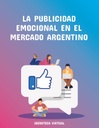 LA PUBLICIDAD EMOCIONAL EN EL MERCADO ARGENTINO