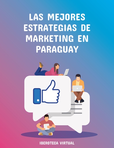 LAS MEJORES ESTRATEGIAS DE MARKETING EN PARAGUAY