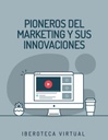 PIONEROS DEL MARKETING Y SUS INNOVACIONES