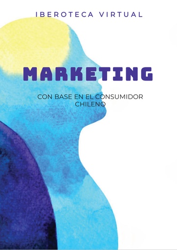 MARKETING CON BASE EN EL CONSUMIDOR CHILENO