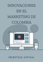 INNOVACIONES EN EL MARKETING DE COLOMBIA