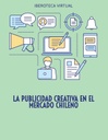 LA PUBLICIDAD CREATIVA EN EL MERCADO CHILENO