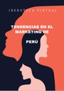 TENDENCIAS EN EL MARKETING DE PERÚ