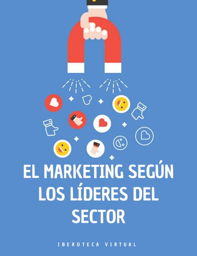 EL MARKETING SEGÚN LOS LÍDERES DEL SECTOR