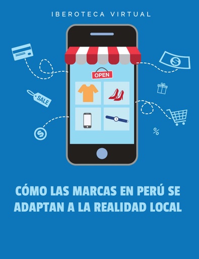 CÓMO LAS MARCAS EN PERÚ SE ADAPTAN A LA REALIDAD LOCAL
