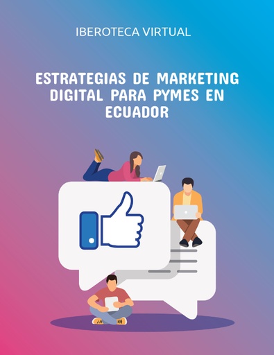 ESTRATEGIAS DE MARKETING DIGITAL PARA PYMES EN ECUADOR