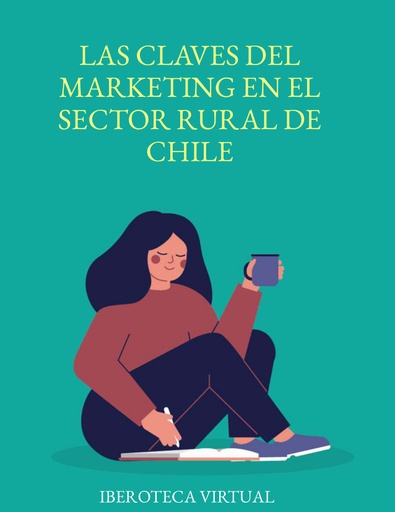 LAS CLAVES DEL MARKETING EN EL SECTOR RURAL DE CHILE