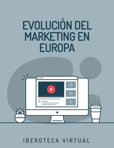 EVOLUCIÓN DEL MARKETING EN EUROPA